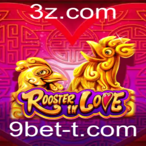 Descubra o Universo de RoosterInLove e a Emoção do 9bet